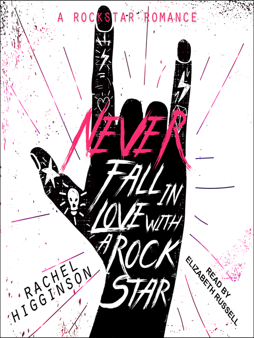 Title details for Never Fall in Love with a Rockstar by Rachel Higginson - Available